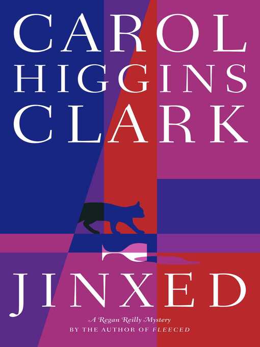 Title details for Jinxed by Carol Higgins Clark - Available